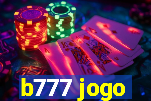 b777 jogo